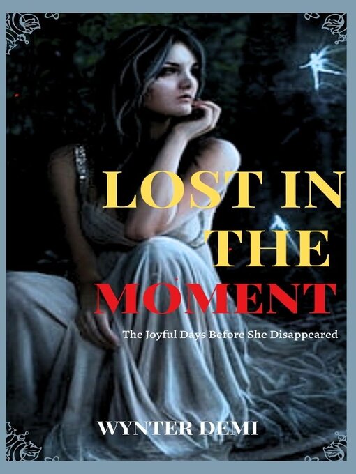 Title details for LOST IN THE MOMENTS by Wynter Demi - Available